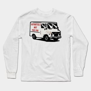 Definitely not the FBI rusty surveillance van funny Long Sleeve T-Shirt